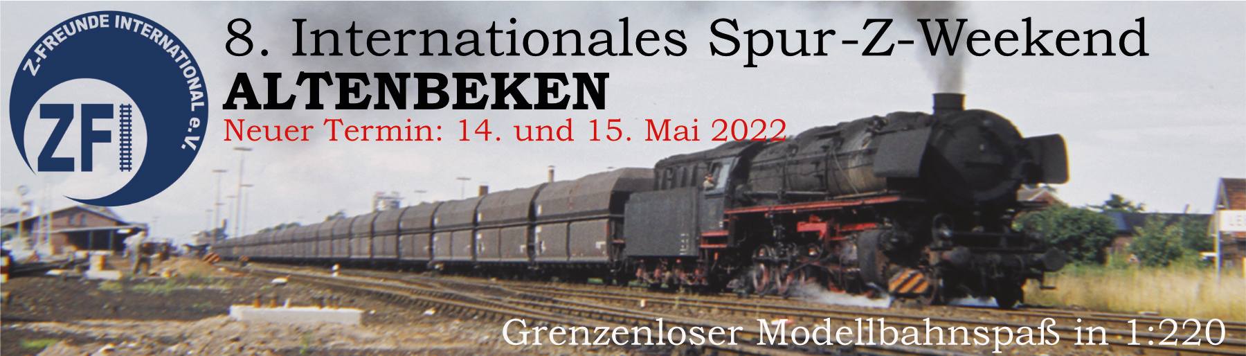 Das 8. Int. Spur-Z-Weekend Altenbeken wird verschoben! Neuer Termin: 14./15.5.2022 